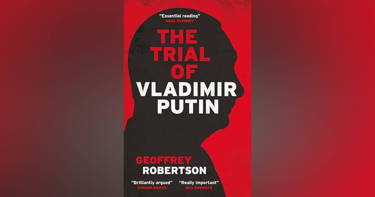 Обкладинка книги Джеффрі Робертсона «Суд над Володимиром Путіним» / Фото Amazon